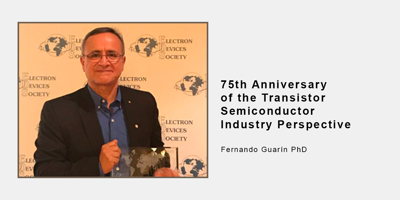 75th Anniversary of the Transistor Semiconductor Industry Perspective